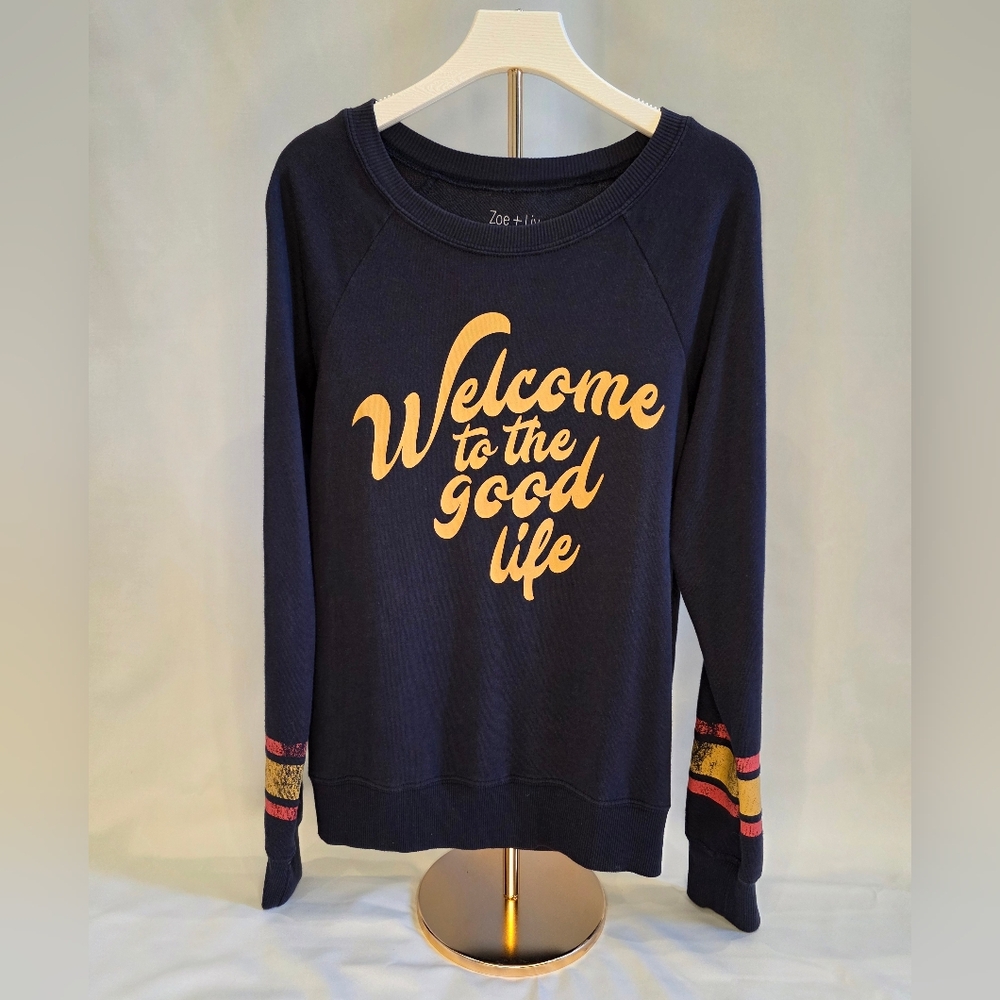 Zoe + Liv Navy Sweatshirt "Welcome to the Good Life"